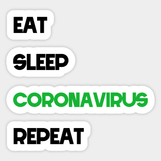 eat sleep coronavirus repeat,coronavirus 2020 Sticker